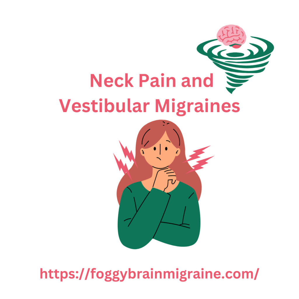 Exploring the Connection: Neck Pain and Vestibular Migraines