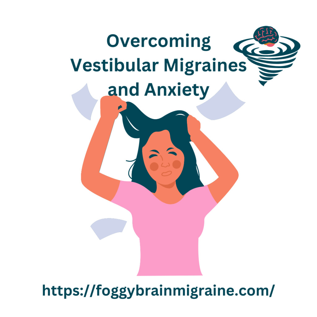 overcoming-vestibular-migraines-and-anxiety-foggy-brain